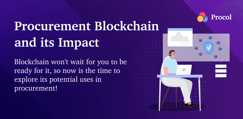 Procurement Blockchain and its Impact
