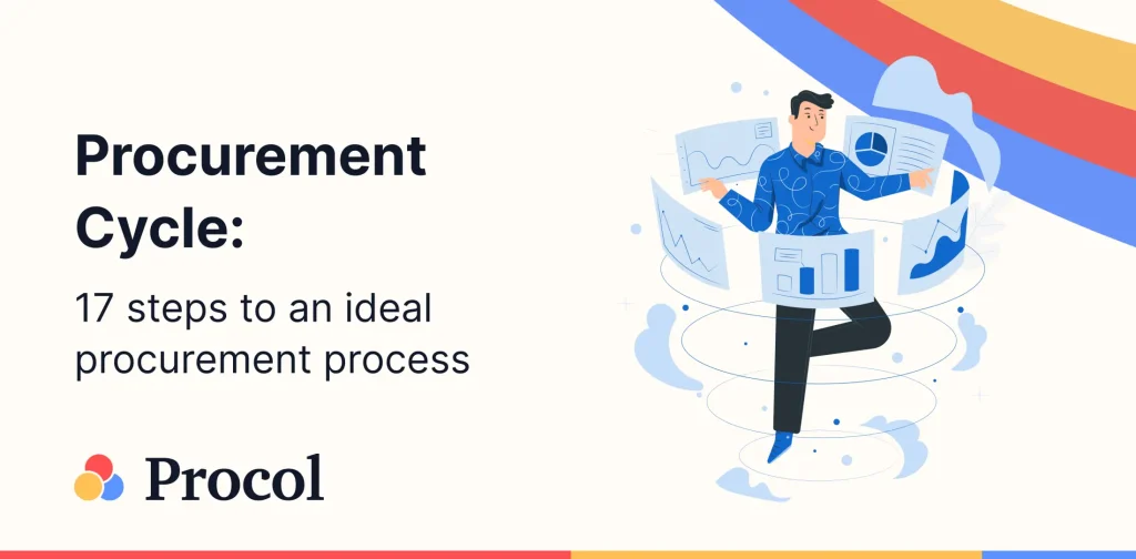 Procurement Cycle: 17 Steps to an Ideal Procurement Process